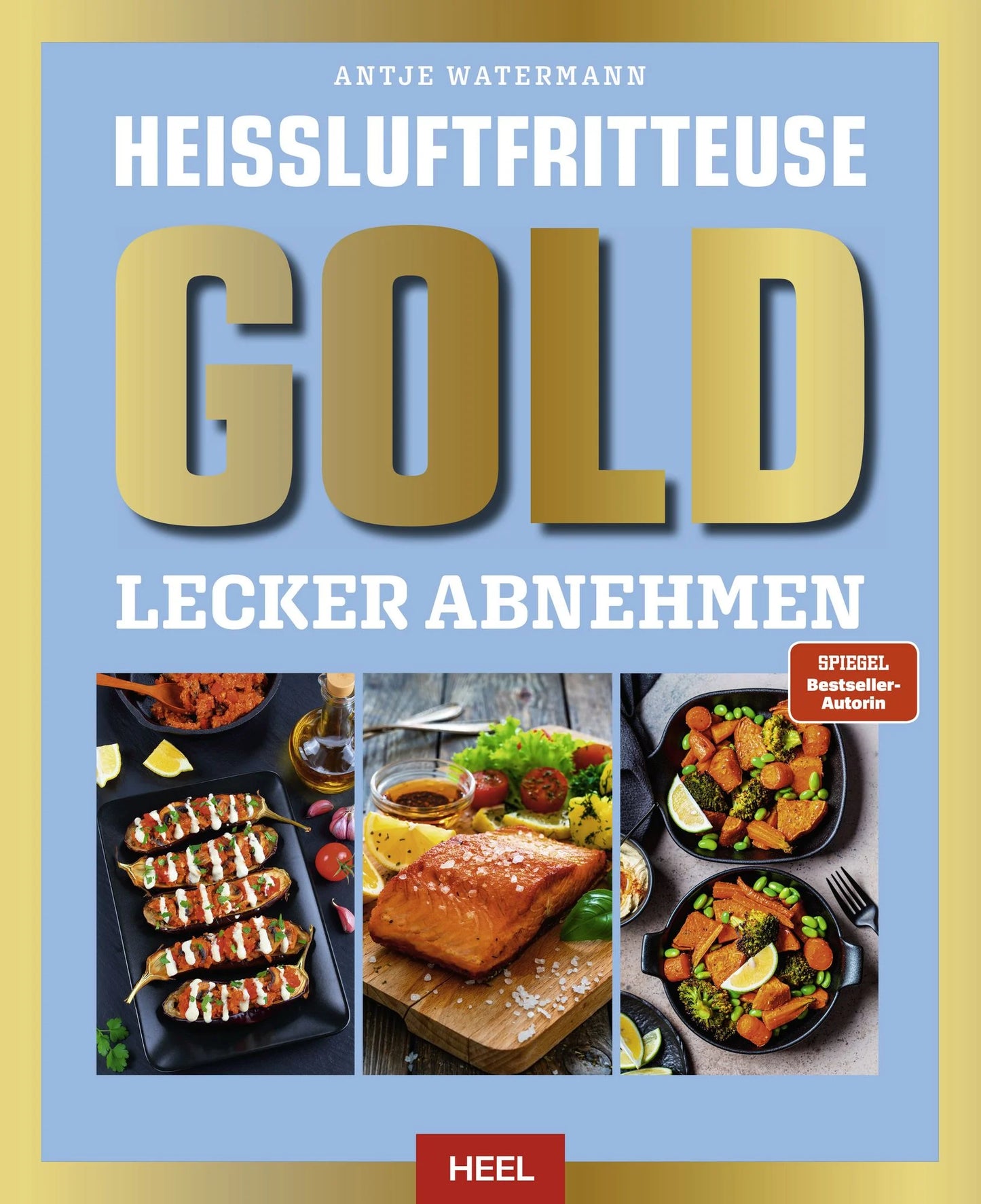 Heißluftfritteuse GOLD - Lecker Abnehmen