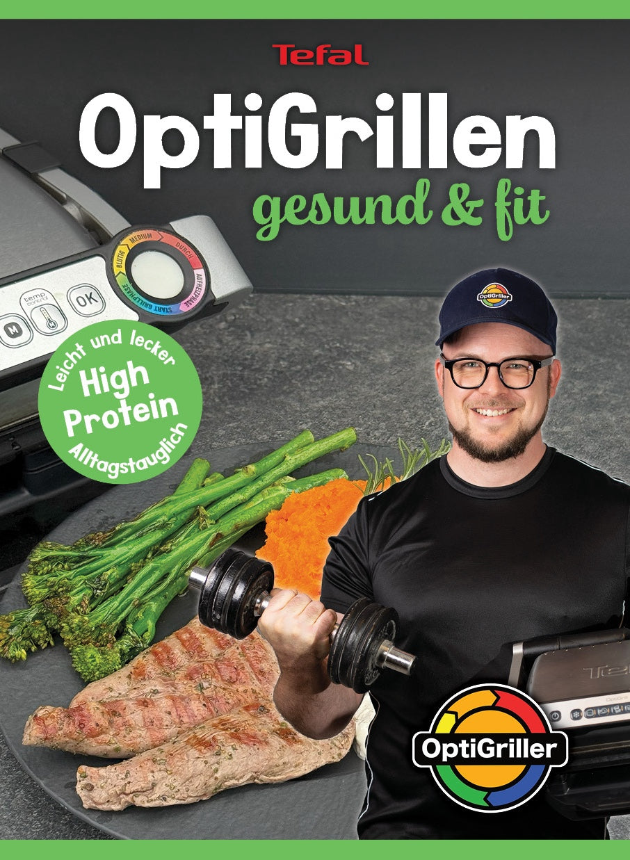 OptiGrillen – gesund & Fit (Vorbestellung) | High-Protein & Low-Carb Rezepte für den Tefal OptiGrill